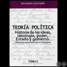 TEORA POLTICA - Tomo II - Autor: BERNARDINO CANO RADIL - Ao 2009